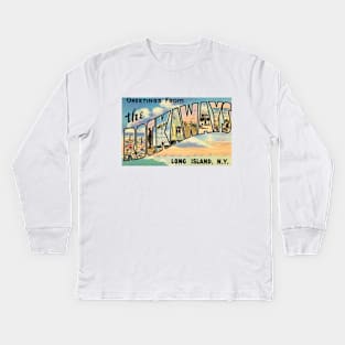 Greetings from The Rockaways - Long Island, New York Kids Long Sleeve T-Shirt